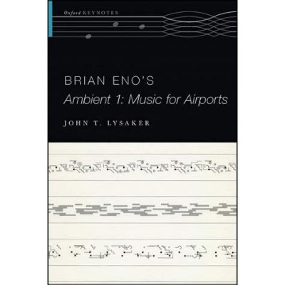 The Delicate Balance of Tension and Release -  Brian Eno's Ambient Masterpiece Exploring Contrasting Emotional States Through Sonic Landscapes