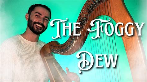 The Foggy Dew : Een melancholische ballad die je ziel streelt met traditionele Ierse melodieën